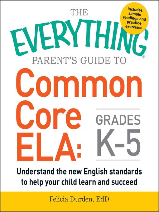 Title details for The Everything Parent's Guide to Common Core ELA, Grades K-5 by Felicia Durden - Available